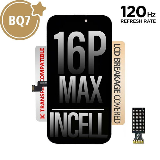 BQ7 Incell LCD Assembly iPhone 16 Pro Max 120Hz display replacement professional grade